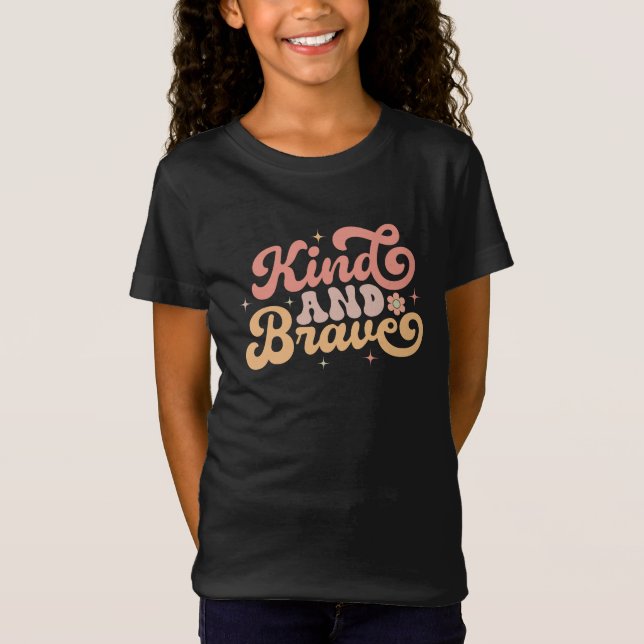 T-Shirt Soyez gentil et courageux (Devant)