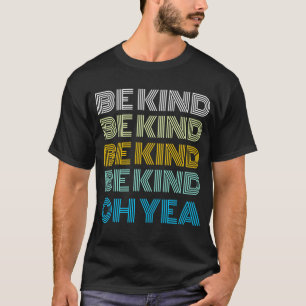 T-shirt Soyez gentil Inspiré Nice Dire Motivé