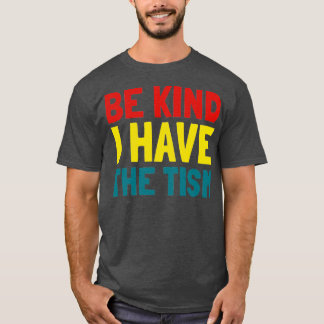 T-shirt Soyez gentil, j'ai le tism 6