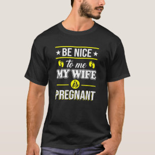 T-shirt Soyez-gentil moi que mon épouse est enceinte