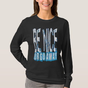 T-shirt Soyez Gentil Ou Partez Motivationnel Inspirant Sar