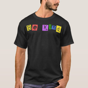 T-shirt Soyez gentil parce que la gentillesse compte Messa