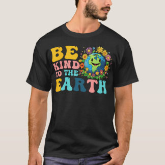 T-shirt Soyez gentil pour la Journée de la Terre Sauvez la