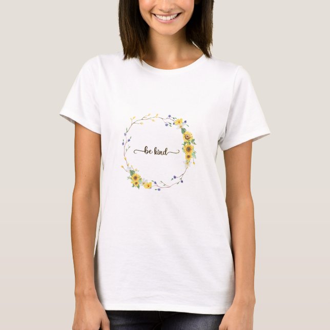 T-shirt Soyez Gentil, Tourbillon Floral de tournesol (Devant)