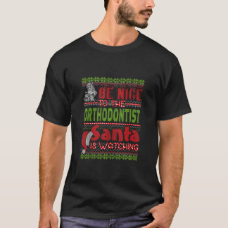 T-shirt Soyez Gentils Avec L'Orthodontiste Que Père Noël R