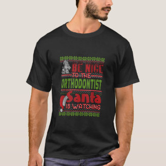 T-shirt Soyez Gentils Avec L'Orthodontiste Que Père Noël R