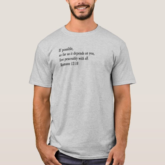 T-shirt Soyez gentils avec tout le monde - Romains 12:18 (Devant)