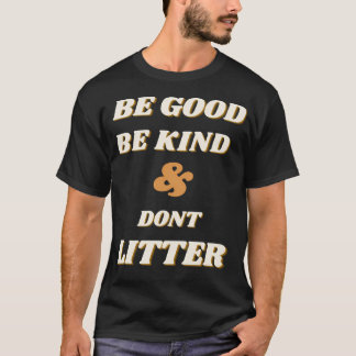 T-shirt Soyez Gentils Et Ne Lâchez Pas