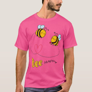 T-shirt Soyez heureux Abeille heureux Abeille Abeille Abei