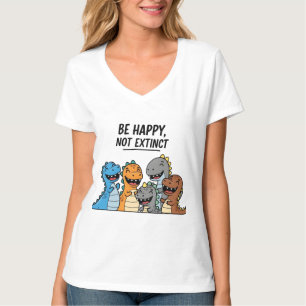 T-shirt "Soyez Heureux de ne pas disparaître - Joli dessin