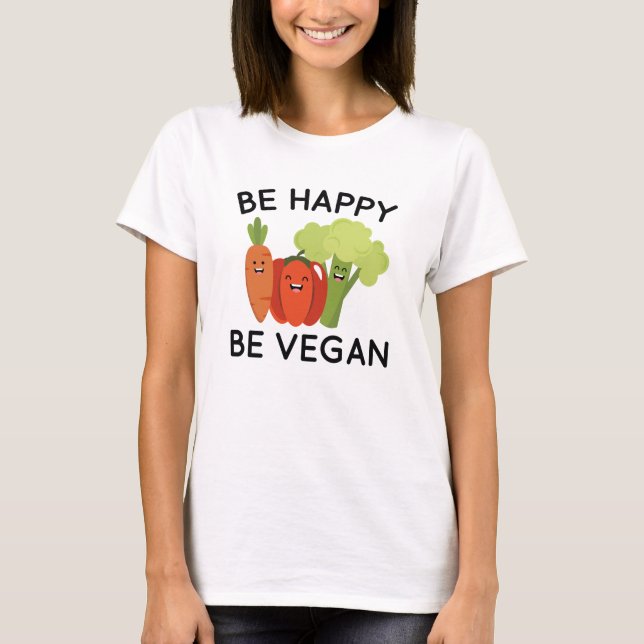 T-shirt Soyez Heureux d'être Vegan (Devant)