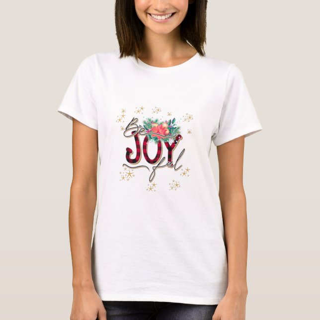 T-shirt Soyez Joyeux cadeau de Noël Flower Design Verse Ci (Devant)