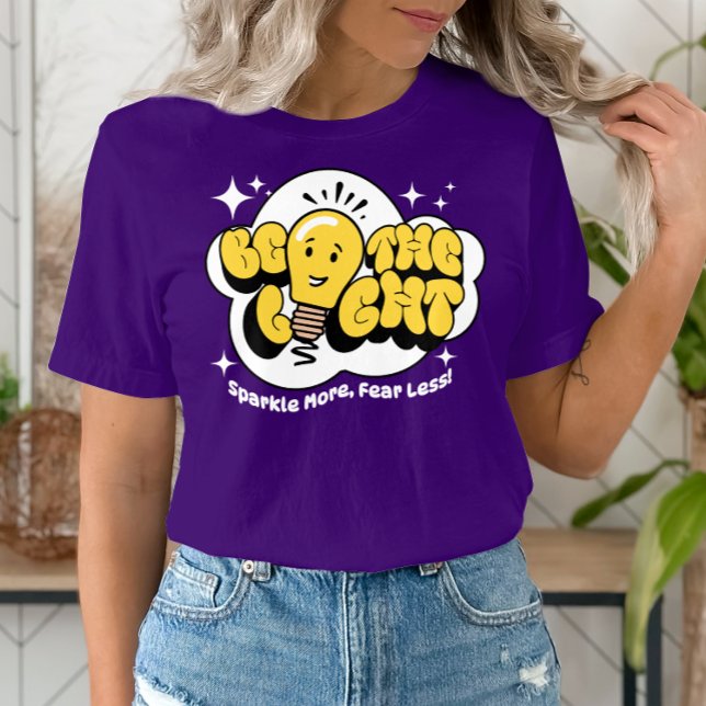 T-shirt Soyez la lumière, étincelez plus, craignez moins d (Créateur téléchargé)