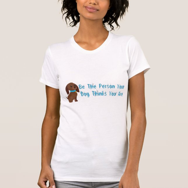 T-shirt Soyez la personne que votre dg pense que vous êtes (Devant)
