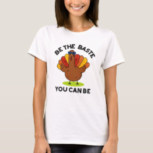 T-shirt Soyez Le Baste Vous Pouvez Être Drôle Turc Pun