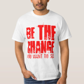 T-SHIRT SOYEZ LE CHANGEMENT QUE VOUS VOULEZ VOIR