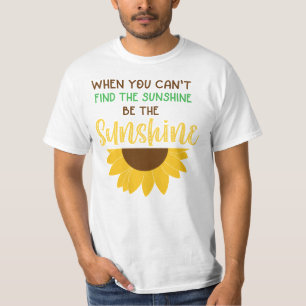T-shirt Soyez le soleil avec la citation de tournesol