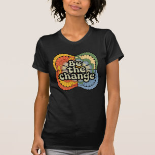 T-shirt Soyez Le Thème De Changement  Design coloré inspir