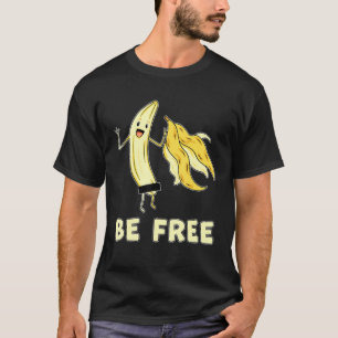 T-shirt Soyez libre Banana Graphic Fruit Freedom Humour
