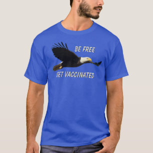 T-shirt Soyez Libre Soyez Vacciné L'Aigle Américain Volant