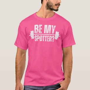 T-shirt Soyez Mon Spotter Barbell Funny Saint Valentin Tra