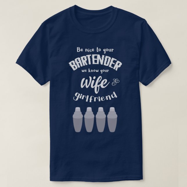 T-shirt Soyez Patient Avec Le Barman Même Avec Les Toilett (Design devant)