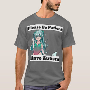 T-shirt Soyez Patient J'Ai Autisme 2