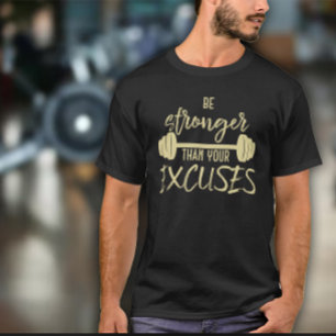 T-shirt Soyez plus fort que vos excuses Exercice pour homm