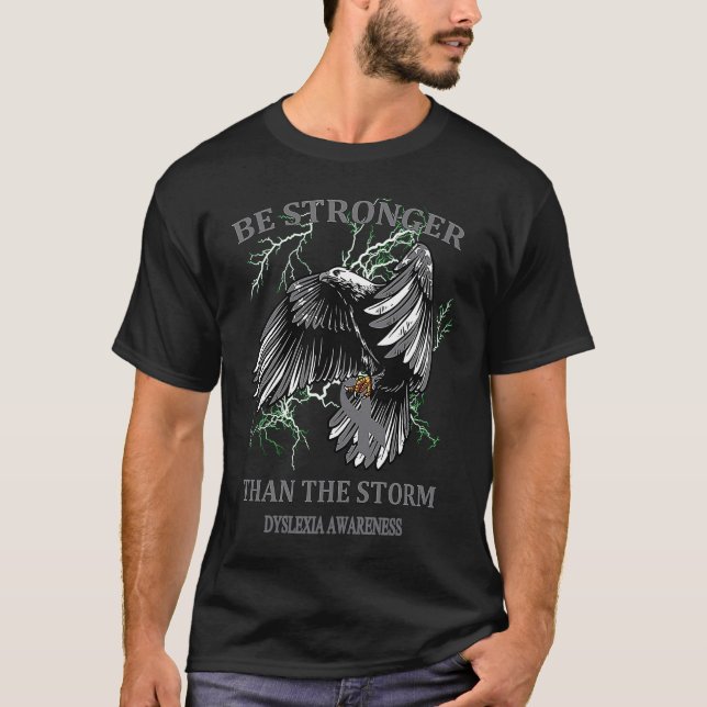 T-shirt Soyez Plus Forte Que La Dyslexie De La Tempête (Devant)