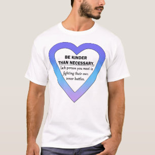 T-shirt SOYEZ PLUS GENTIL QUE Nécessaire !