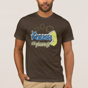 T-shirt Soyez polonais mangent Pierogi