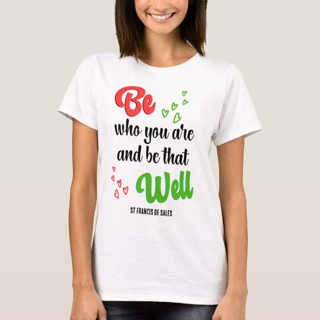 T-shirt SOYEZ QUI VOUS ÊTES Coeurs Citation Inspirationnel (Devant)