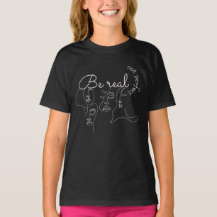 T-shirt Soyez réel pas parfait citations inspirantes, Dire