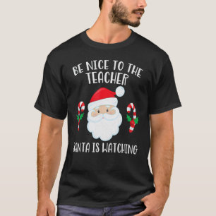 T-shirt Soyez Sympathique Envers L'enseignant Santa Survei