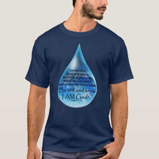 T-shirt Soyez toujours et sachez que je suis Dieu. Déposez