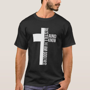 T-shirt Soyez Toujours Et Sachez Que Je Suis Dieu Jésus-Ch