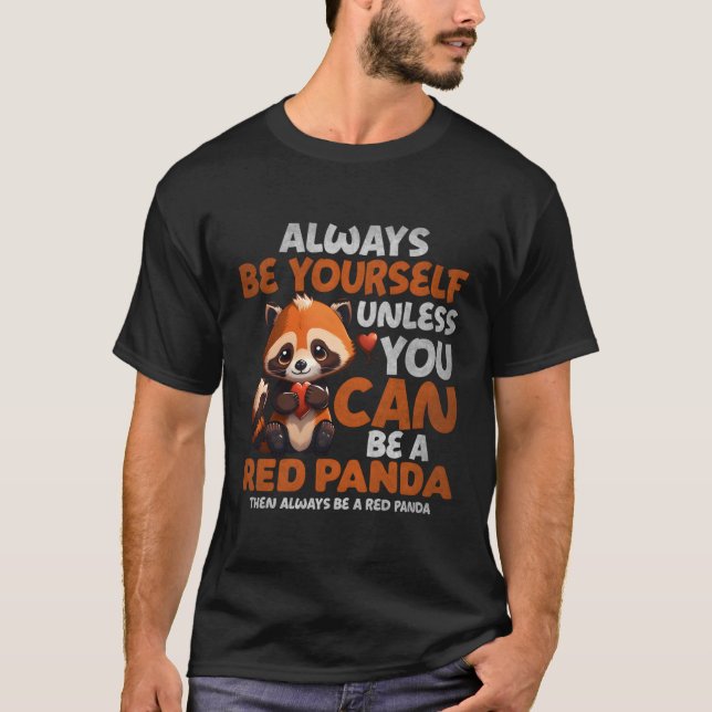 T-shirt Soyez Toujours Vous-Même À Moins De Panda Rouge (Devant)