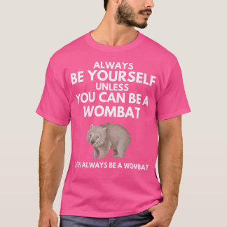 T-shirt Soyez Toujours Vous-Même À Moins De Pouvoir Être U