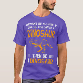 T-shirt Soyez Toujours Vous-Même À Moins De Pouvoir Être U