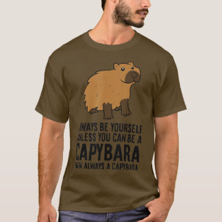T-shirt Soyez Toujours Vous-Même À Moins De Pouvoir Être U