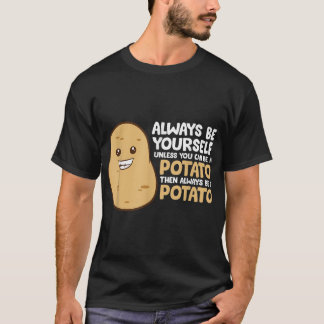 T-shirt Soyez Toujours Vous-Même À Moins De Pouvoir Être U