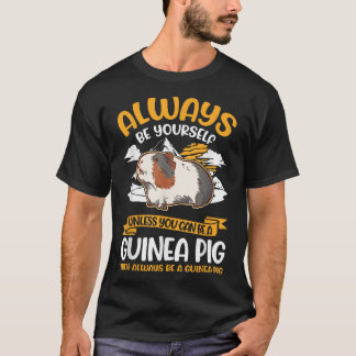 T-shirt Soyez Toujours Vous-Même À Moins De Pouvoir Être U