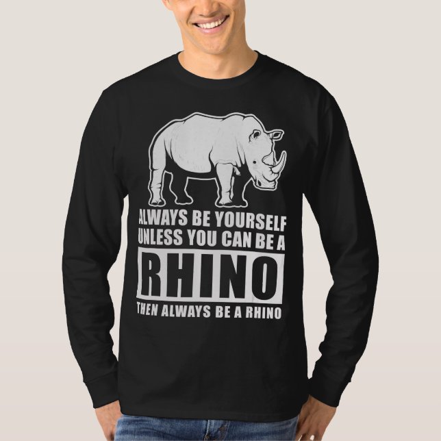 T-shirt Soyez Toujours Vous-Même À Moins D'Être Rhino Cost (Devant)