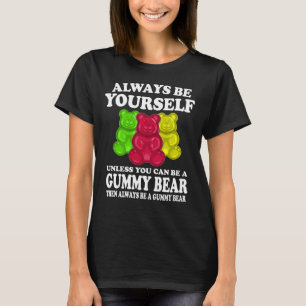T-shirt Soyez Toujours Vous-Même À Moins Que L'Ours De G