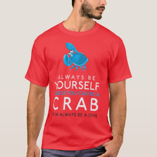 T-shirt Soyez Toujours Vous-Même À Moins Que Vous Ne Pui