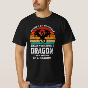 T-shirt Soyez Toujours Vous-Même À Moins Que Vous Ne Puiss