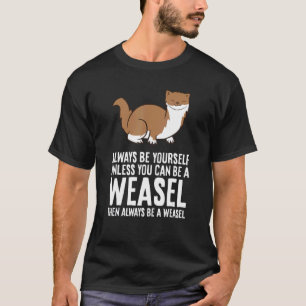 T-shirt Soyez Toujours Vous-Même À Moins Que Vous Ne Puiss