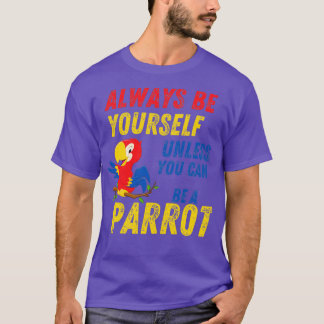 T-shirt Soyez toujours vous-même à moins que vous puissiez