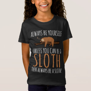 T-Shirt Soyez toujours vous-même cadeau drôle de paresse
