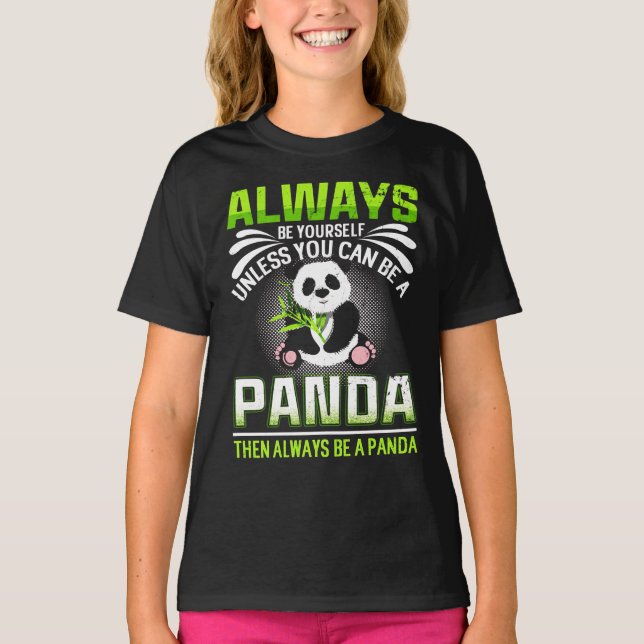 T-shirt Soyez Toujours Vous-Mêmes À Moins De Panda (Devant)